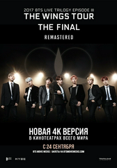 Фильм BTS 2017 Live Trilogy EPISODE III THE WINGS TOUR THE FINAL Remastered